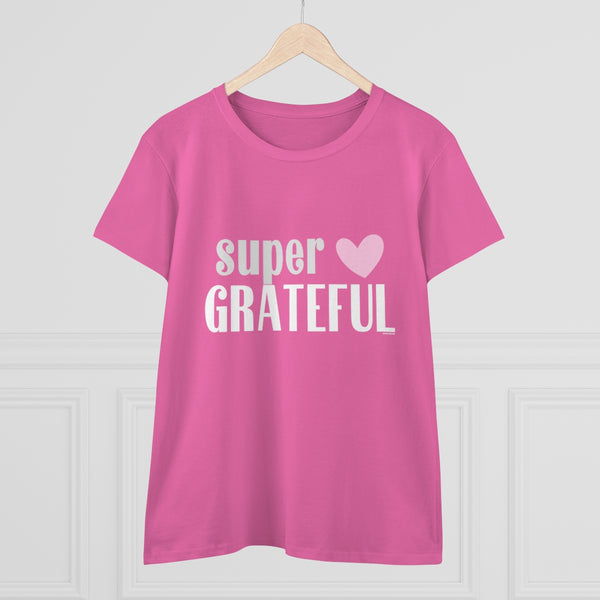 SUPER GRATEFUL .: Women's Midweight 100% Cotton Tee (Semi-fitted)