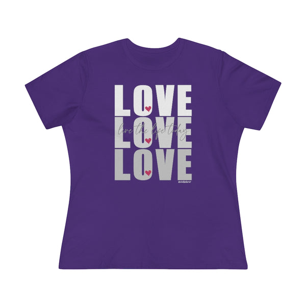 LOVE LOVE LOVE :: Live the Life Today :: Relaxed T-Shirt