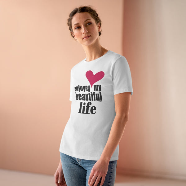 ♡ Enjoying my beautiful life :: Relaxed T-Shirt