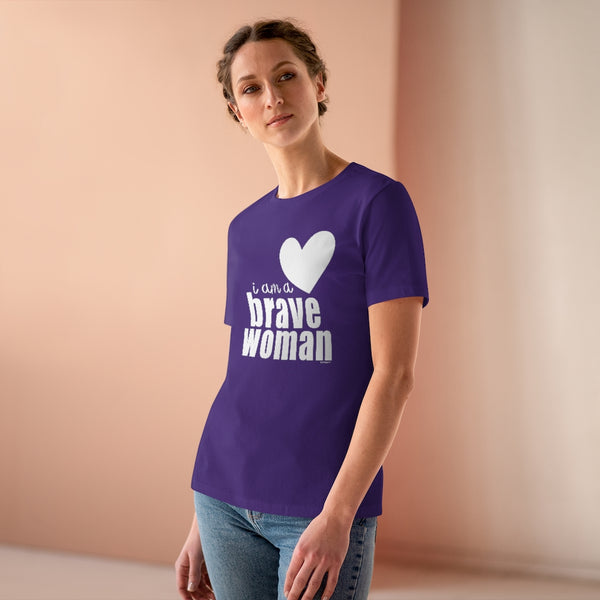 ♡ I am a Brave Woman :: Relaxed T-Shirt