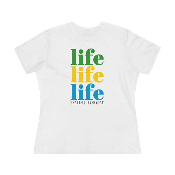 ♡ LIFE LIFE LIFE :: GRATEFUL EVERYDAY :: Relaxed T-Shirt