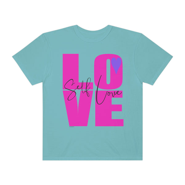 ♡ Self-LOVE .: Garment-Dyed T-shirt .: Comfort Colors .: (Relaxed fit)