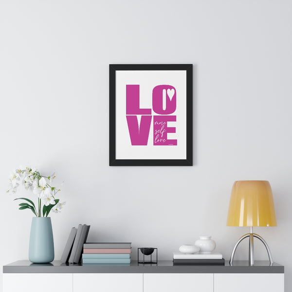 More Self LOVE ♡ Inspirational Framed Poster Decoration