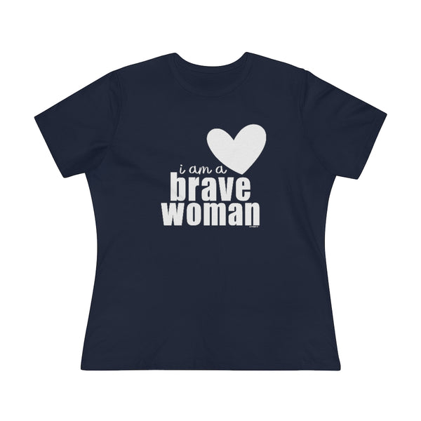 ♡ I am a Brave Woman :: Relaxed T-Shirt