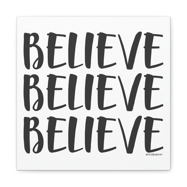 BELIEVE ♡ Inspirational Canvas Gallery Wraps