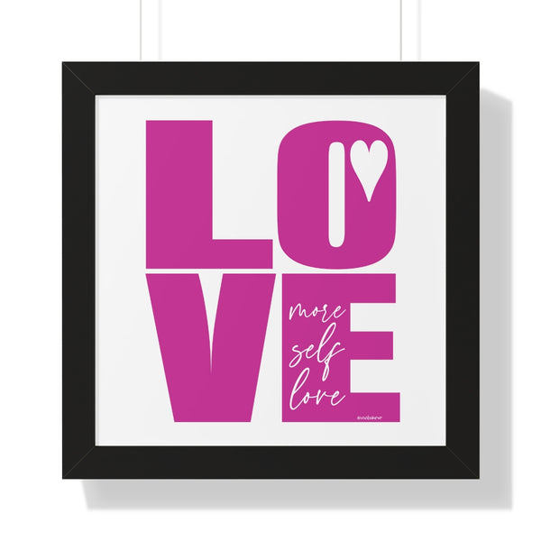 More Self LOVE ♡ Inspirational Framed Poster Decoration