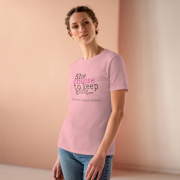 ♡ She choose to keep going... :: Relaxed T-Shirt