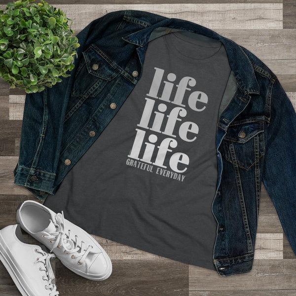 ♡ LIFE LIFE LIFE :: GRATEFUL EVERYDAY :: Relaxed T-Shirt