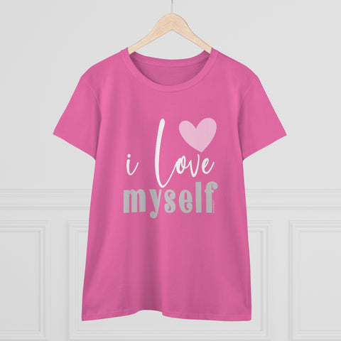 I LOVE MYSELF .: Women's Midweight 100% Cotton Tee (Semi-fitted)
