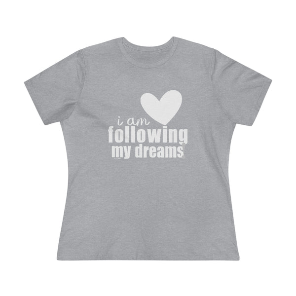 ♡ I am following my dreams :: Relaxed T-Shirt