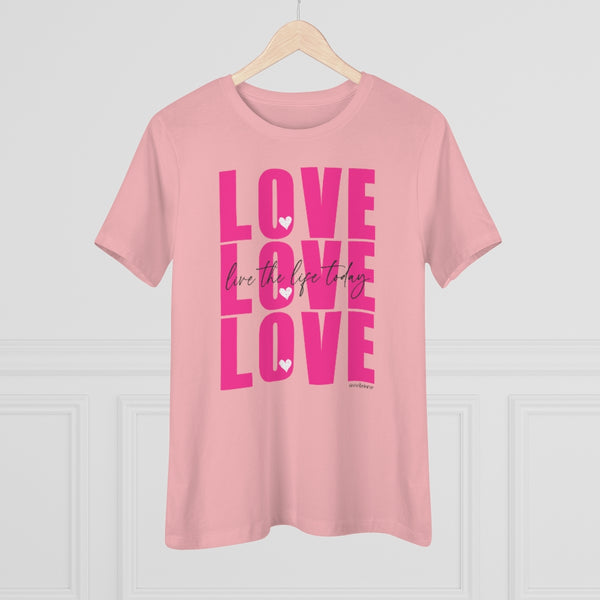 LOVE LOVE LOVE :: Live the Life Today :: Relaxed T-Shirt