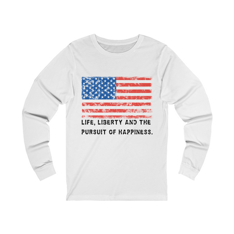 USA "Life, Liberty and the pursuit of Happiness" .: Unisex Jersey Long Sleeve Tee