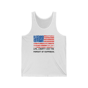 "Life, Liberty and the pursuit of Happiness" .: Unisex Jersey Tank
