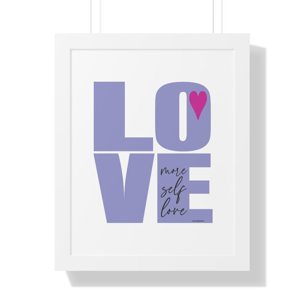 More Self LOVE ♡ Inspirational Framed Poster Decoration