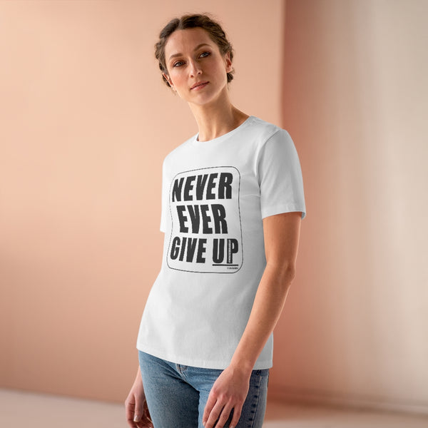 NEVER EVER GIVE UP :: Classic Black & White T-Shirt