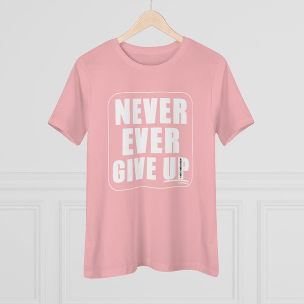 NEVER EVER GIVE UP :: Classic Black & White T-Shirt