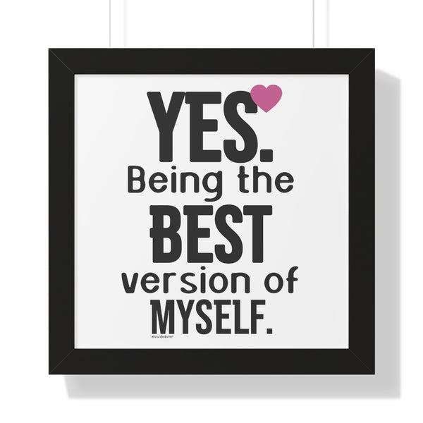 YES. Being the BEST version of myself ♡ Inspirational Framed Poster Decoration