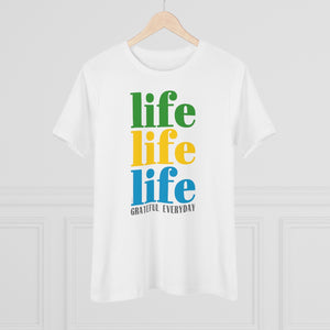 ♡ LIFE LIFE LIFE :: GRATEFUL EVERYDAY :: Relaxed T-Shirt