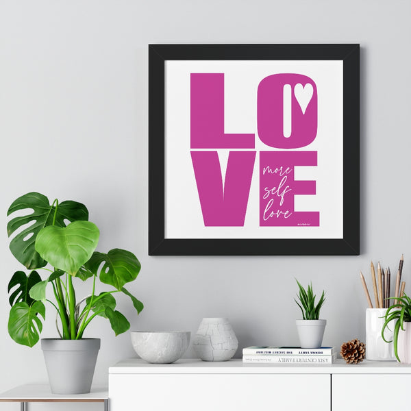 More Self LOVE ♡ Inspirational Framed Poster Decoration