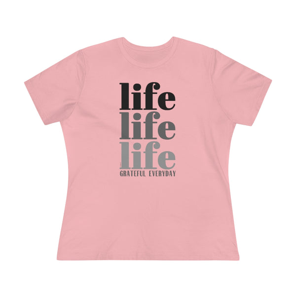 ♡ LIFE LIFE LIFE :: GRATEFUL EVERYDAY :: Relaxed T-Shirt