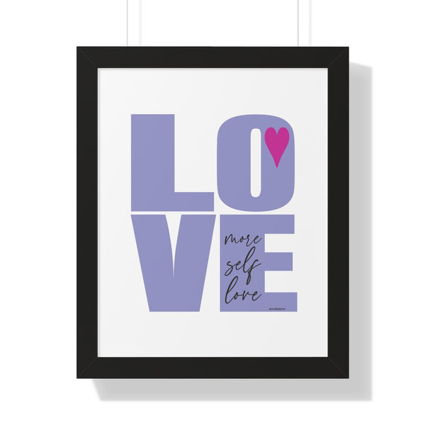More Self LOVE ♡ Inspirational Framed Poster Decoration