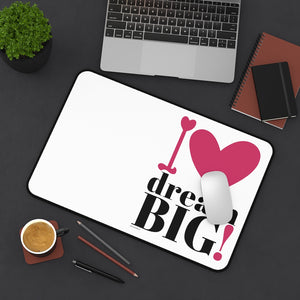 I Dream BIG :: Premium Large Desk Mat