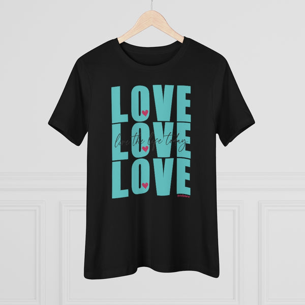 LOVE LOVE LOVE :: Live the Life Today :: Relaxed T-Shirt