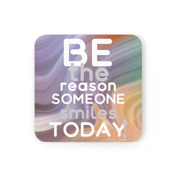 Be the reason someone smiles today ♡ Inspirational Cork Back Coaster (4-piece set)