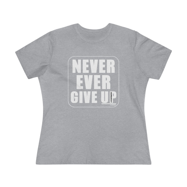 NEVER EVER GIVE UP :: Classic Black & White T-Shirt