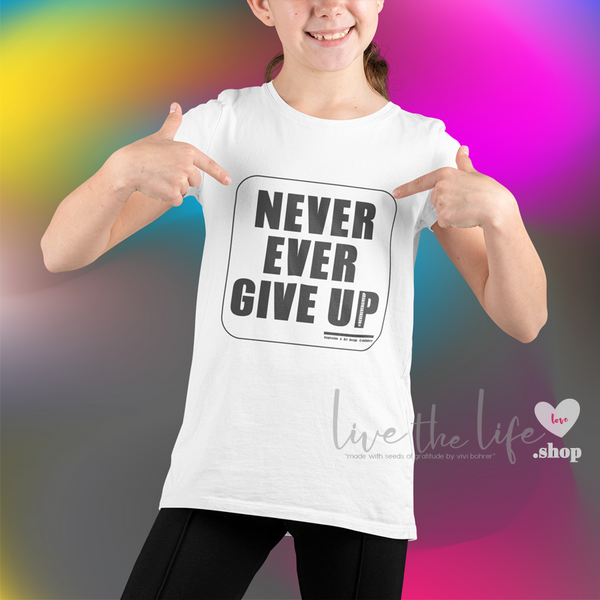 NEVER EVER GIVE UP :: Youth Short Sleeve Tee