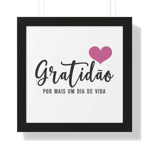 Gratidão por mais um dia de Vida ♡ Inspirational Framed Poster Decoration