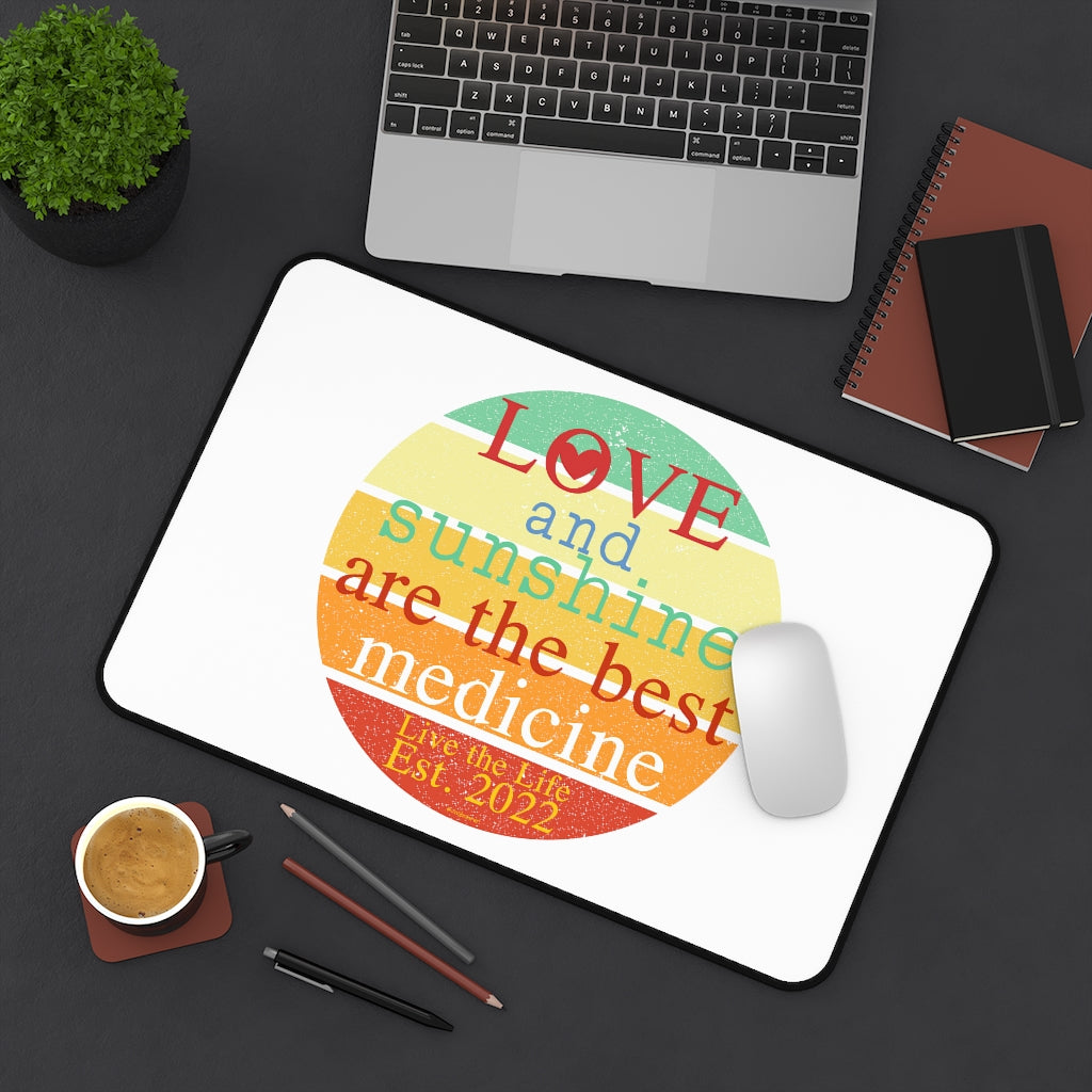 Love and Sunshine are the Best Medicine :: Premium Large Desk Mat
