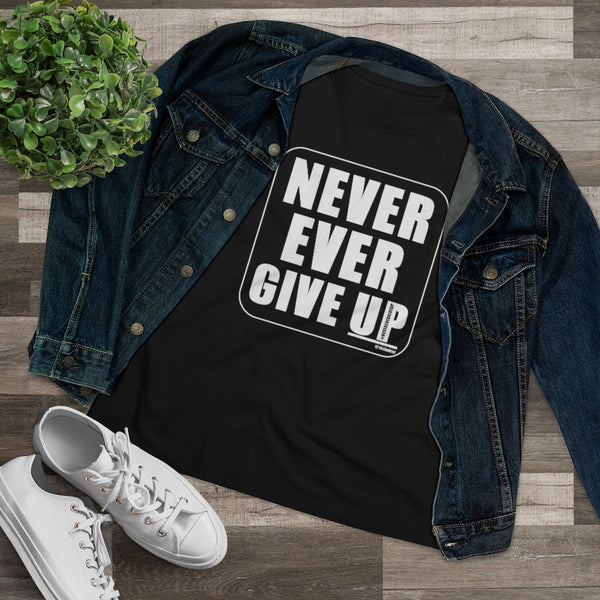 NEVER EVER GIVE UP :: Classic Black & White T-Shirt