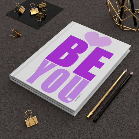 BE YOU ♡ Hardcover Journal