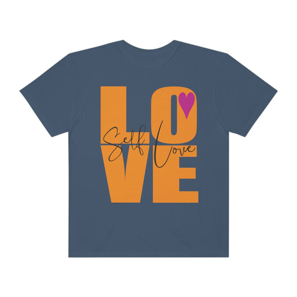 ♡ Self-LOVE .: Garment-Dyed T-shirt .: Comfort Colors .: (Relaxed fit)