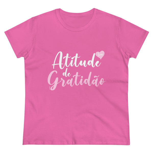Atitude de Gratidão .: Women's Midweight 100% Cotton Tee (Semi-fitted)