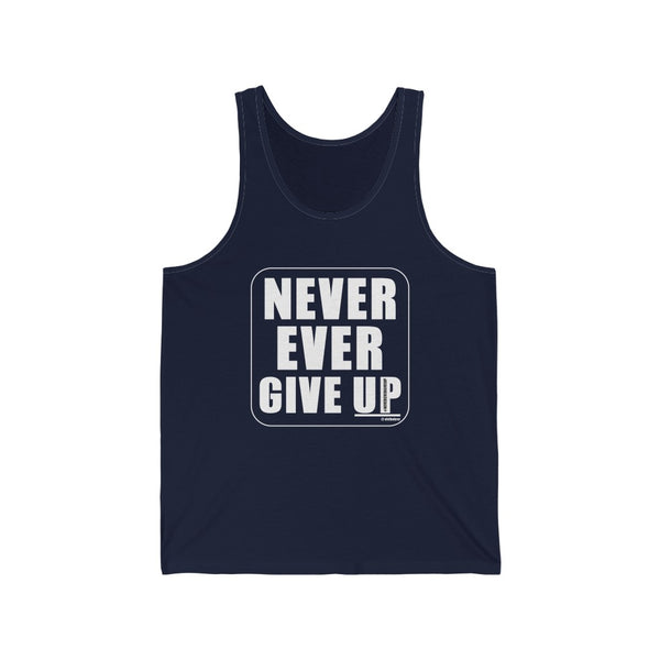 Never Ever Give UP :: Unisex Jersey Tank