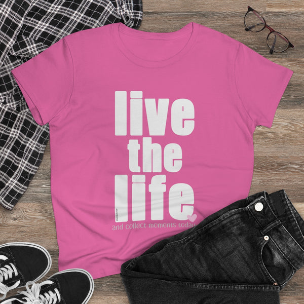 Live the Life .: Women's Midweight 100% Cotton Tee (Semi-fitted)