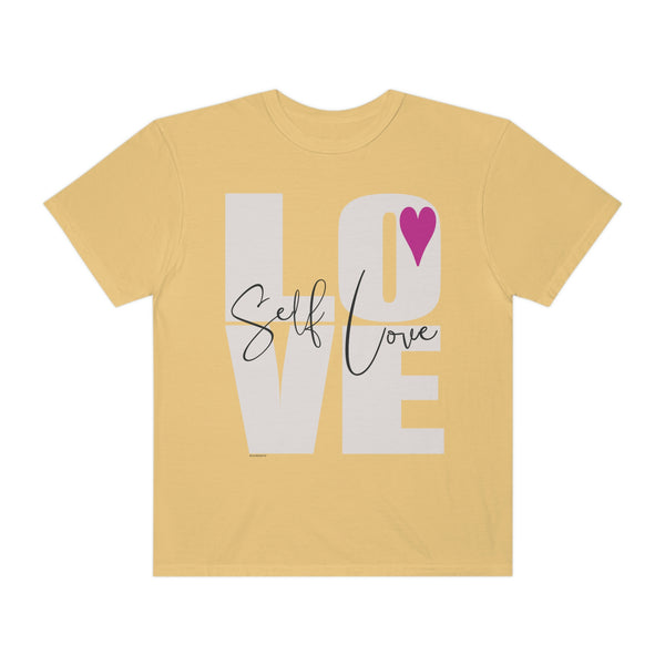 ♡ Self-LOVE .: Garment-Dyed T-shirt .: Comfort Colors .: (Relaxed fit)