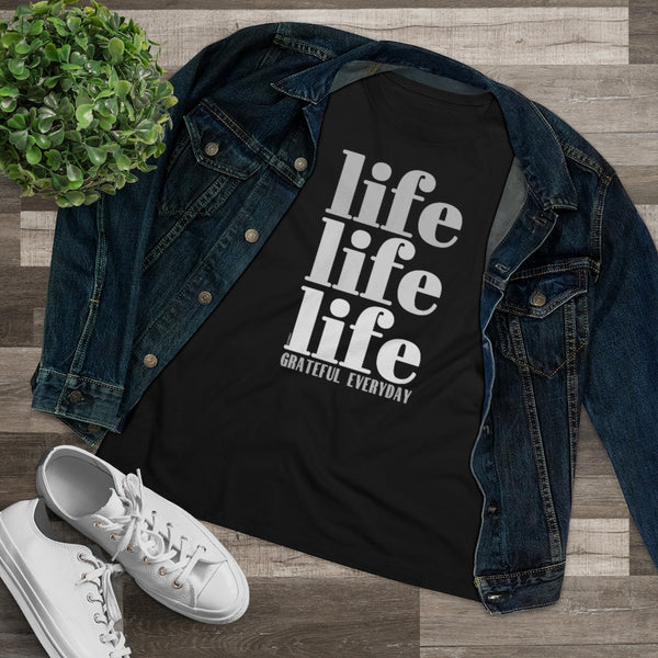 ♡ LIFE LIFE LIFE :: GRATEFUL EVERYDAY :: Relaxed T-Shirt