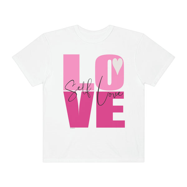 ♡ Self-LOVE .: Garment-Dyed T-shirt .: Comfort Colors .: (Relaxed fit)