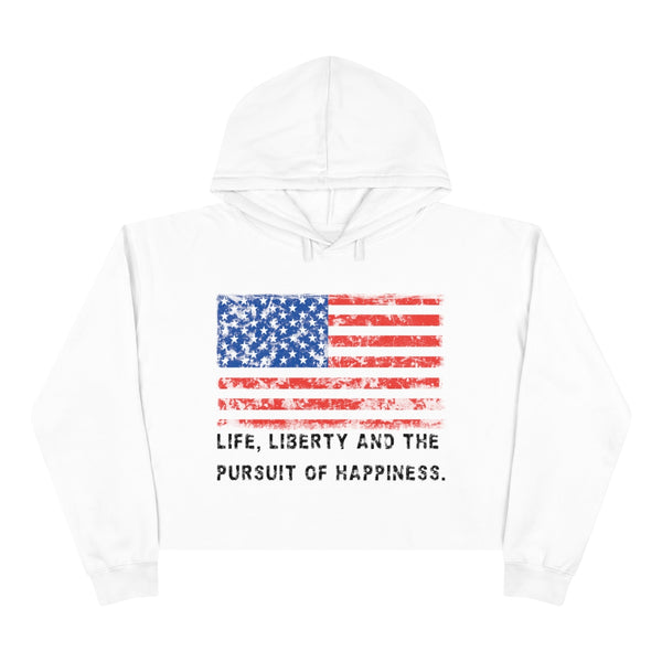 USA .: "Life, Liberty and the pursuit of Happiness" .: Crop Hoodie