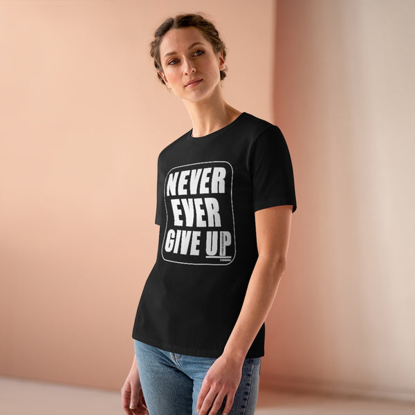 NEVER EVER GIVE UP :: Classic Black & White T-Shirt