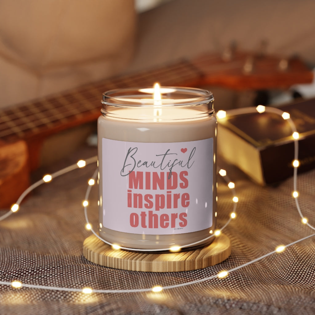 Beautiful Minds Inspire Others ♡ Inspirational :: 100% natural Soy Candle, 9oz  :: Eco Friendly
