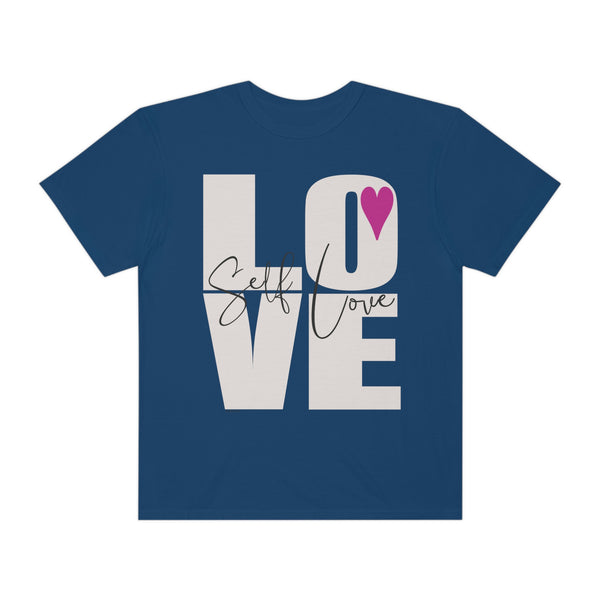 ♡ Self-LOVE .: Garment-Dyed T-shirt .: Comfort Colors .: (Relaxed fit)