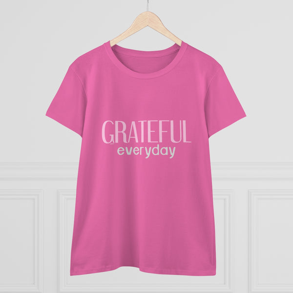 GRATEFUL everyday .: Women's Midweight 100% Cotton Tee (Semi-fitted)
