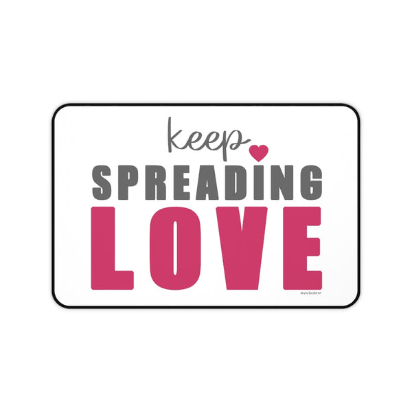 Keep Spreading LOVE :: Premium Large Desk Mat