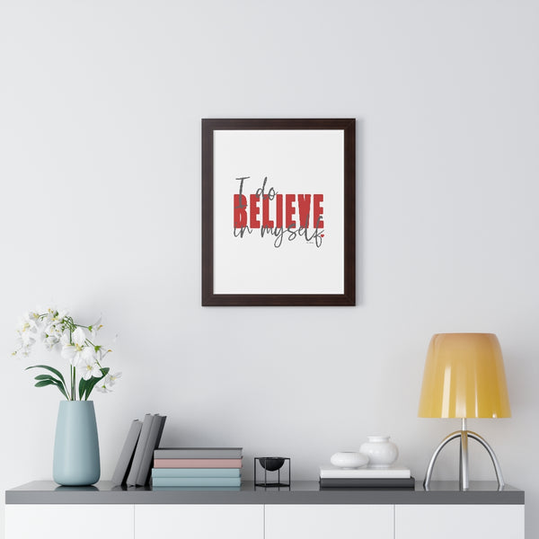 I do Believe in myself ♡ Inspirational Framed Poster Decoration