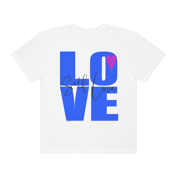 ♡ Self-LOVE .: Garment-Dyed T-shirt .: Comfort Colors .: (Relaxed fit)