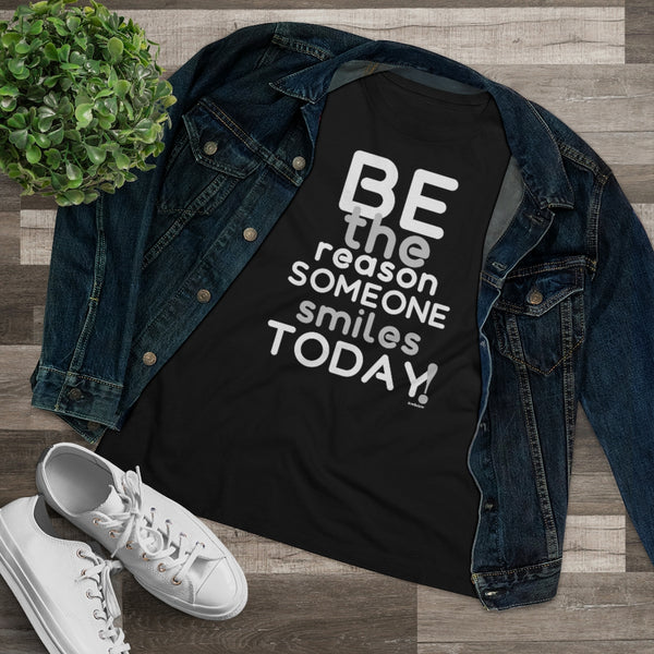 Be the reason someone smiles TODAY :: Relaxed T-Shirt